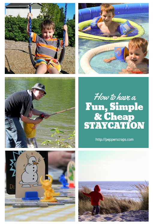 How To Have A Fun, Simple And Cheap Staycation this summer
