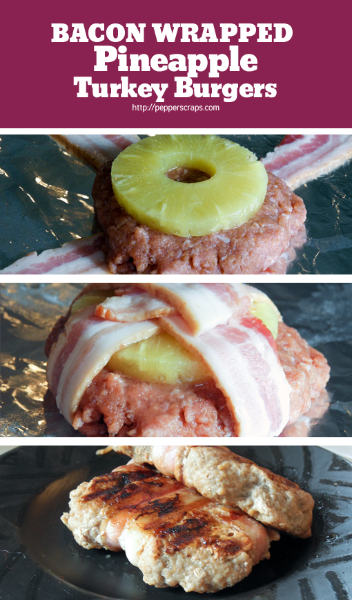 Bacon Wrapped Pineapple Turkey Burger