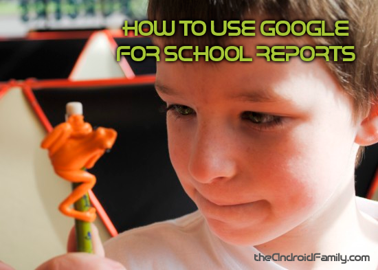 How to Use Google for School Reports