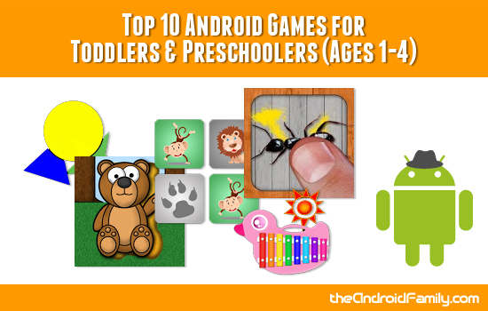 Top Android Games for Toddlers & Preschoolers