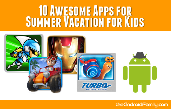 Awesome Summer Vacation Apps for Kids