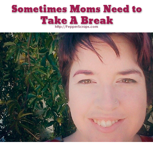 Sometimes-Moms-Need-to-Take-A-Break