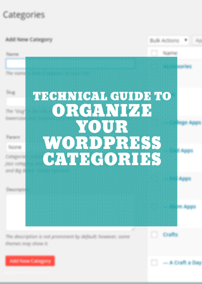 Technical Guide to Organize Your WordPress Categories