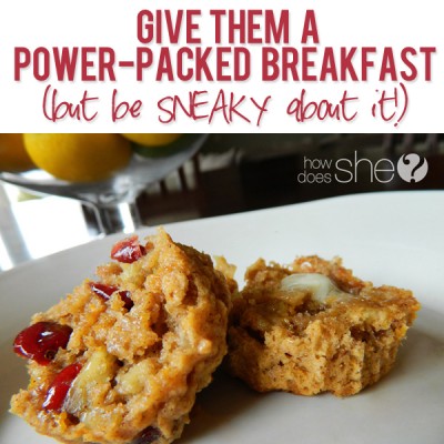 Give-them-a-power-packed-breakfast-but-be-SNEAKY-about-it